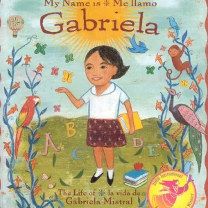My Name Is Gabriela - Me Llamo Gabriela. Monica Brown and John Parra